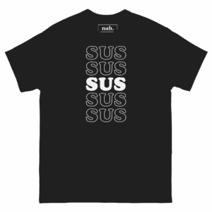 Sus Sus Sus — Stacked Outline Tee shown in Black, Front view